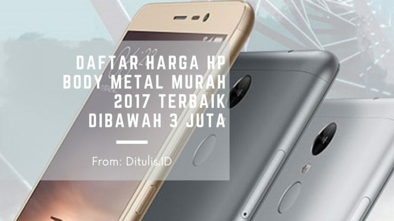 daftar harga hp body metal murah 2017 terbaik dibawah 3 juta
