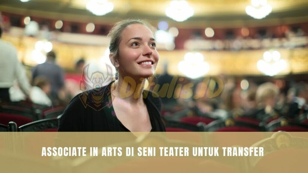 associate in arts di seni teater untuk transfer