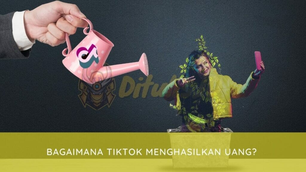 bagaimana tiktok menghasilkan uang