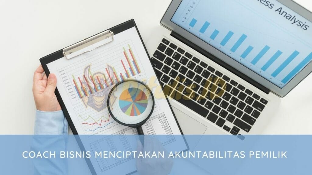 coach bisnis menciptakan akuntabilitas pemilik