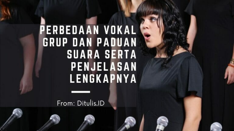 perbedaan vokal grup dan paduan suara serta penjelasan lengkapnya
