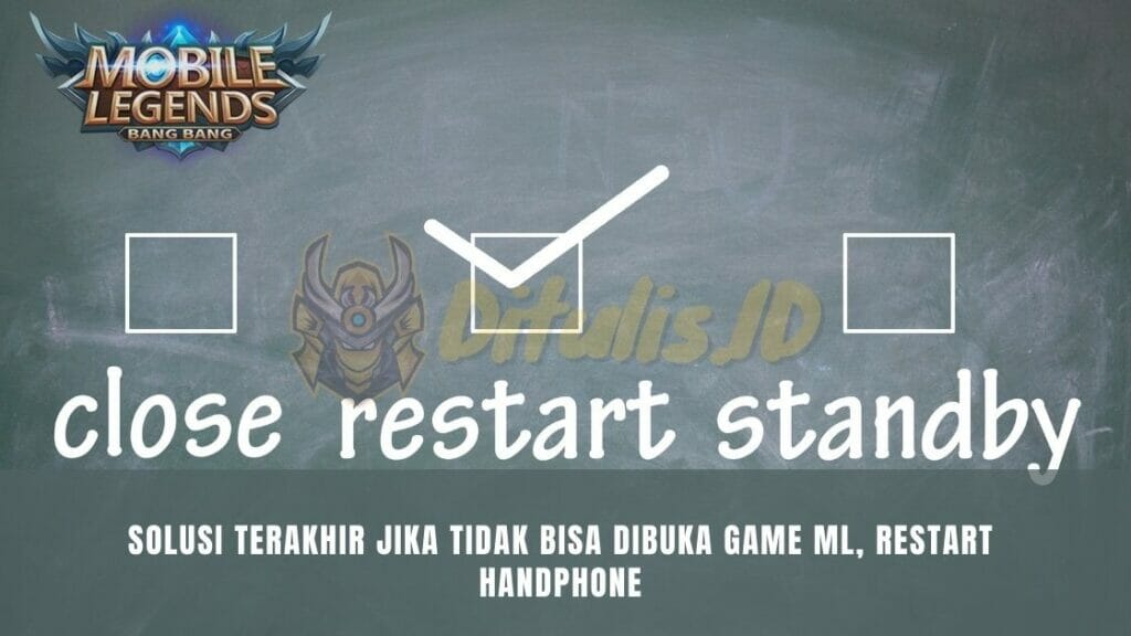 solusi terakhir jika tidak bisa dibuka game ml restart handphone