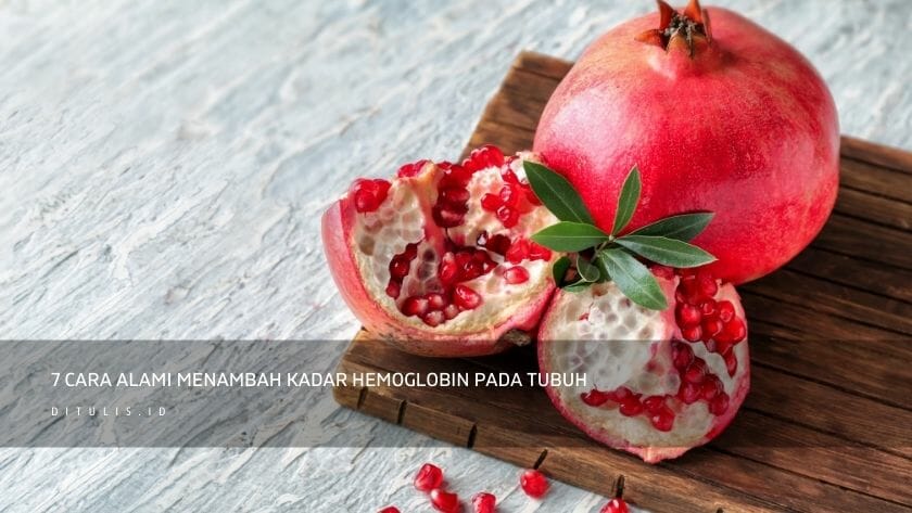 7 cara alami menambah kadar hemoglobin pada tubuh
