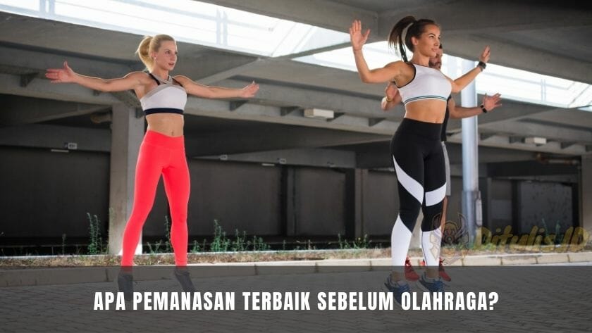 apa pemanasan terbaik sebelum olahraga