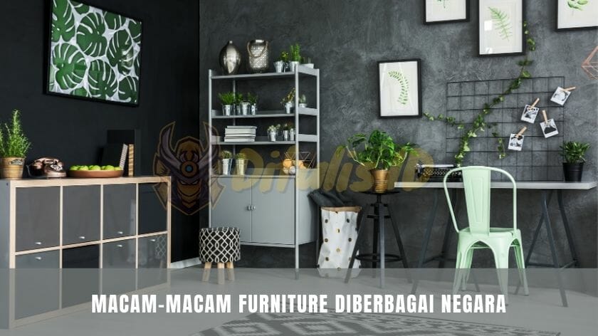 macam macam furniture diberbagai negara