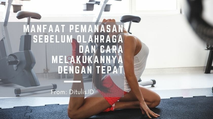 manfaat pemanasan sebelum olahraga dan cara melakukannya dengan tepat