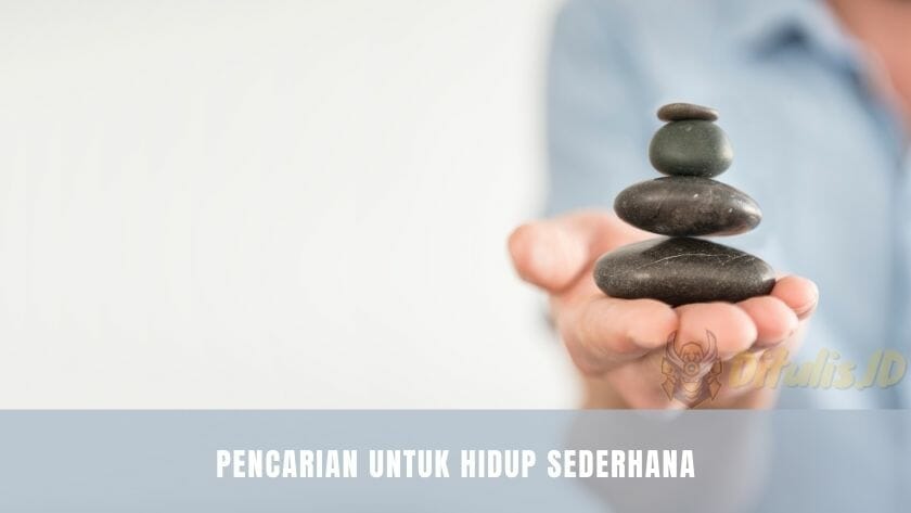 pencarian untuk hidup sederhana