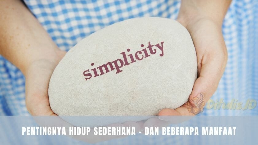 pentingnya hidup sederhana dan beberapa manfaat