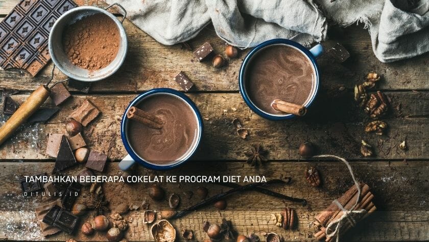 tambahkan beberapa cokelat ke program diet anda