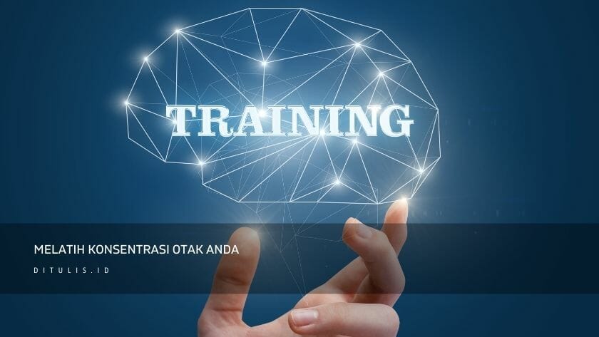 melatih konsentrasi otak anda