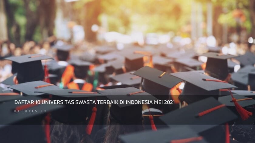 10 universitas swasta terbaik di indonesia 2021