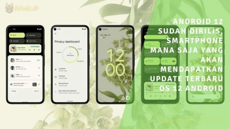 android 12 sudah dirilis smartphone mana saja yang akan mendapatkan update terbaru os 12 android