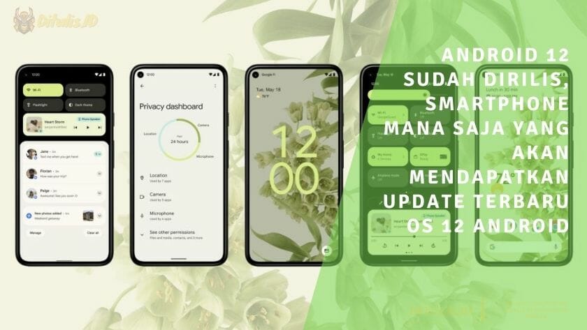 android 12 sudah dirilis smartphone mana saja yang akan mendapatkan update terbaru os 12 android