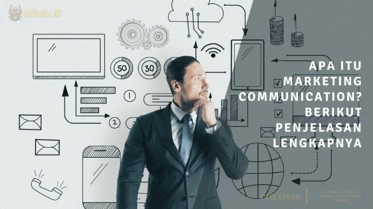 apa itu marketing communication berikut penjelasan lengkapnya