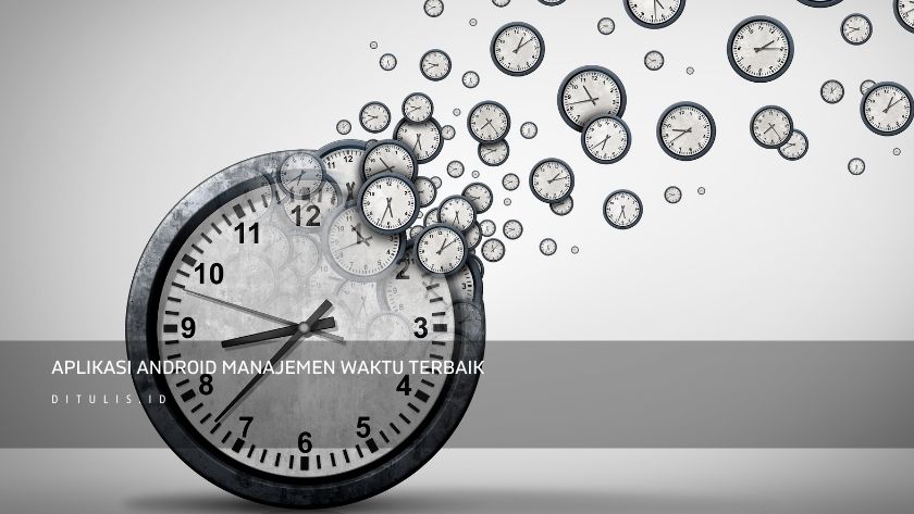 aplikasi android manajemen waktu terbaik