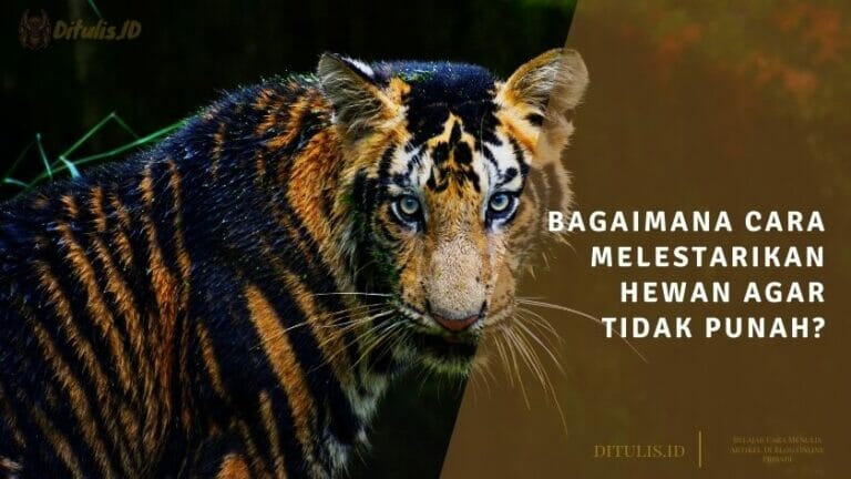 bagaimana cara melestarikan hewan agar tidak punah