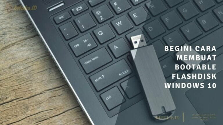 cara membuat bootable flashdisk windows 10