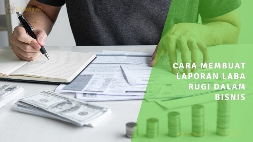 cara membuat laporan laba rugi dalam bisnis