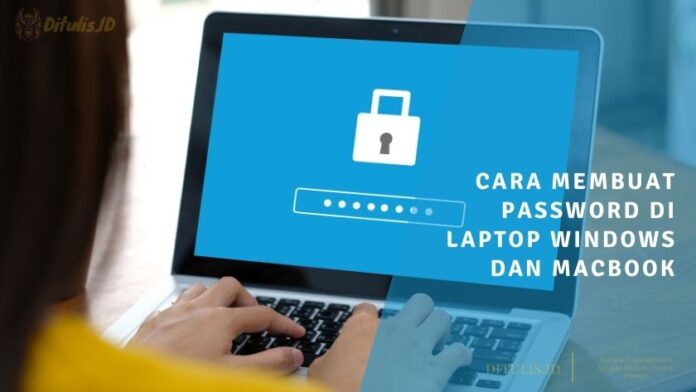cara membuat password di laptop windows dan macbook cara membuat password di laptop windows dan macbook