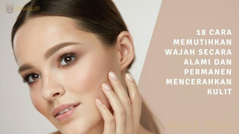 cara memutihkan wajah secara alami dan permanen