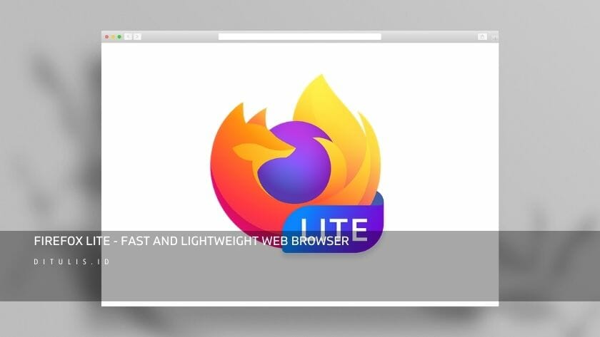 firefox lite fast and lightweight web browser