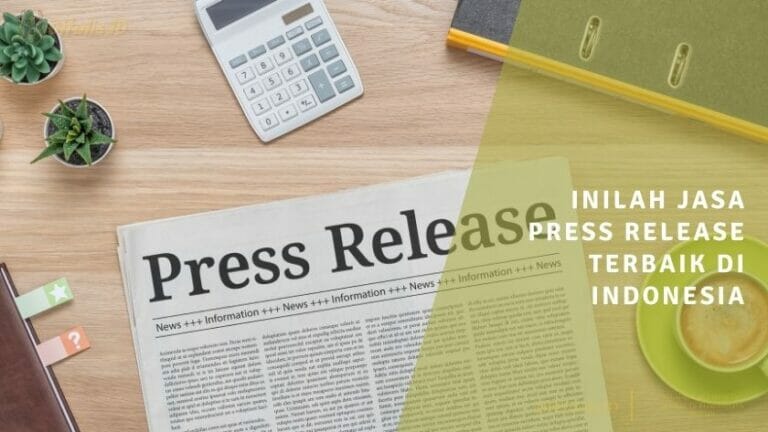 inilah jasa press release terbaik di indonesia
