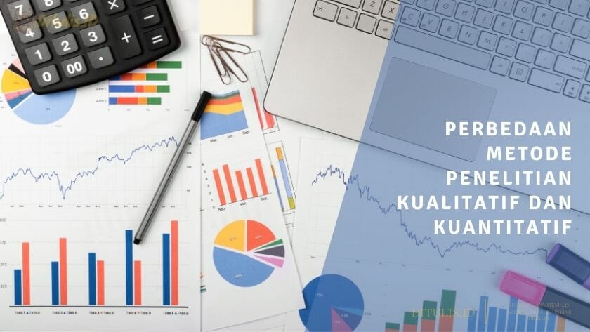 perbedaan metode penelitian kualitatif dan kuantitatif