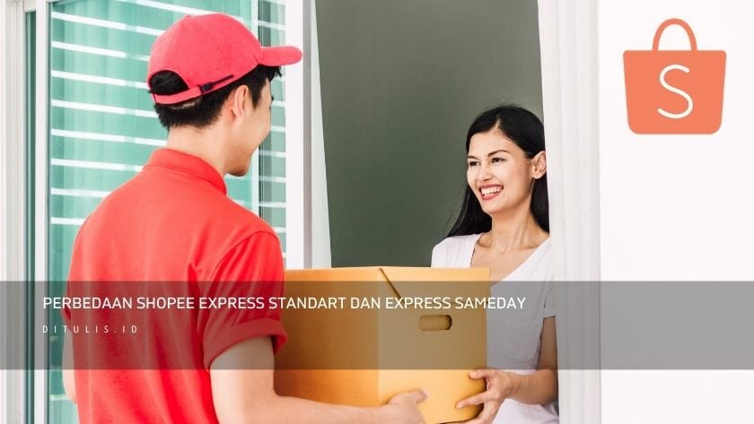 perbedaan shopee express standart dan express sameday