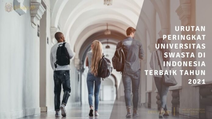 peringkat universitas swasta di indonesia 2021 peringkat universitas swasta di indonesia 2021