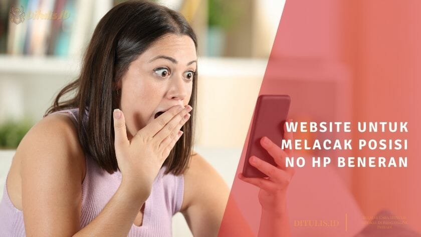 website untuk melacak posisi no hp beneran