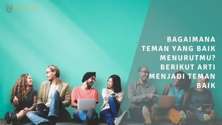 bagaimana teman yang baik menurutmu