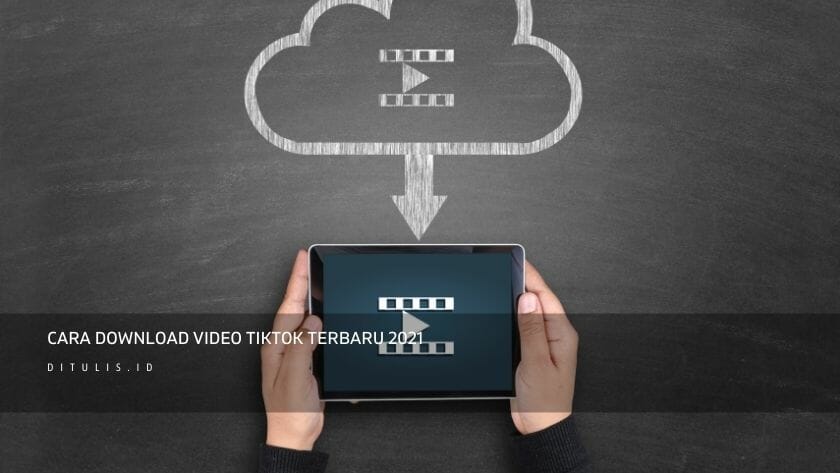 cara download video tiktok terbaru 2021