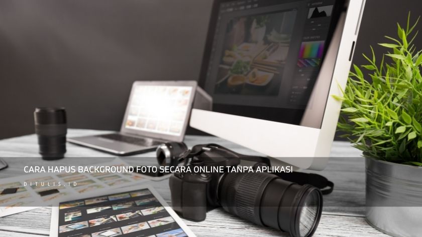 cara hapus background foto secara online tanpa aplikasi