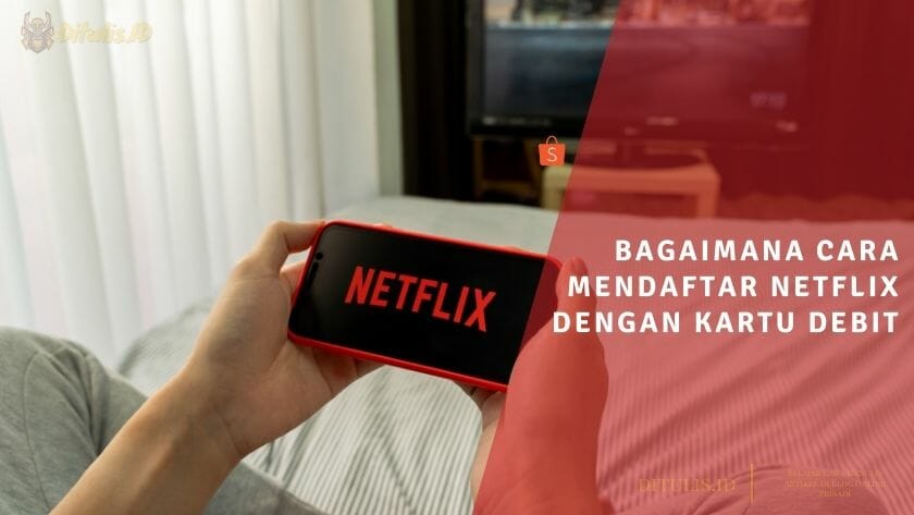 bagaimana cara mendaftar netflix dengan kartu debit
