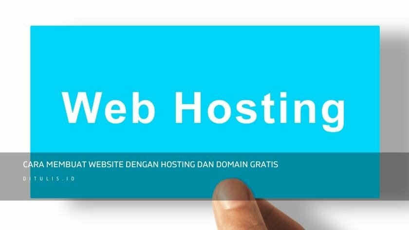 cara membuat website dengan hosting dan domain gratis