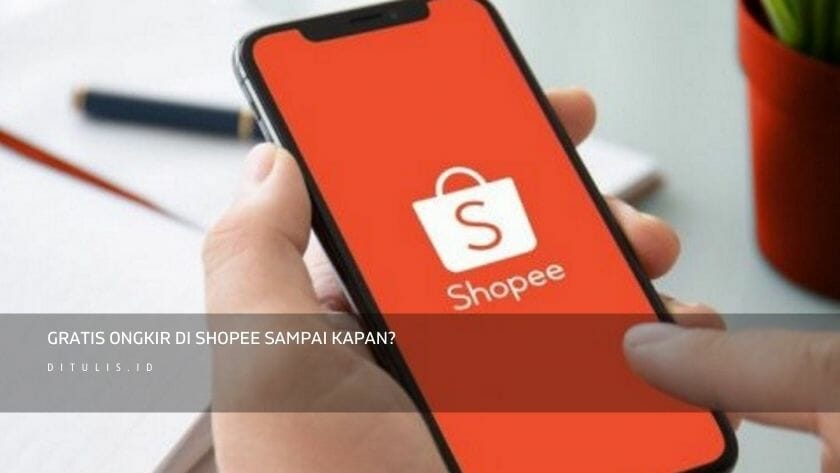 gratis ongkir di shopee sampai kapan