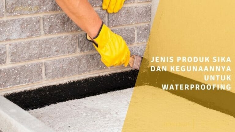jenis produk sika dan kegunaannya untuk waterproofing