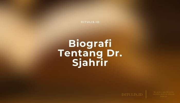 biografi tentang dr. sjahrir