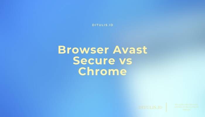 browser avast secure vs chrome