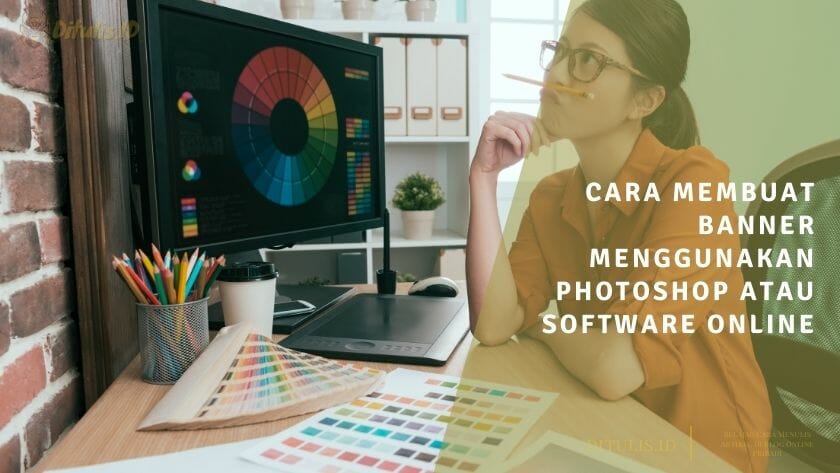 cara membuat banner menggunakan photoshop atau software online