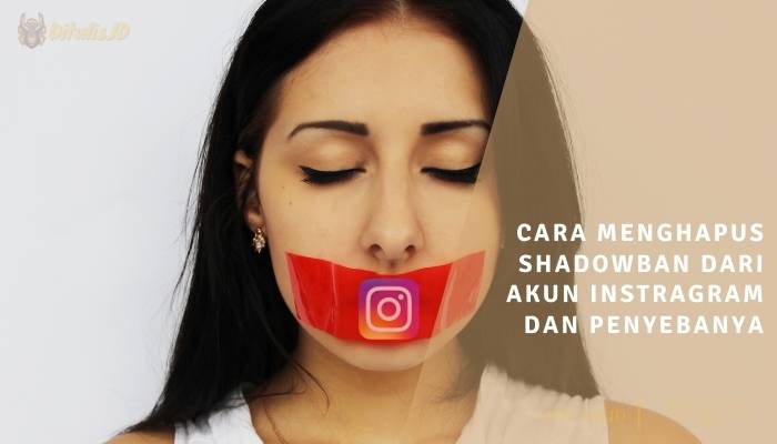 cara menghapus shadowban dari akun instragram dan penyebanya