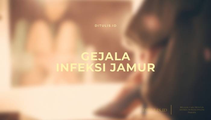 gejala infeksi jamur
