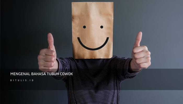 mengenal bahasa tubuh cowok