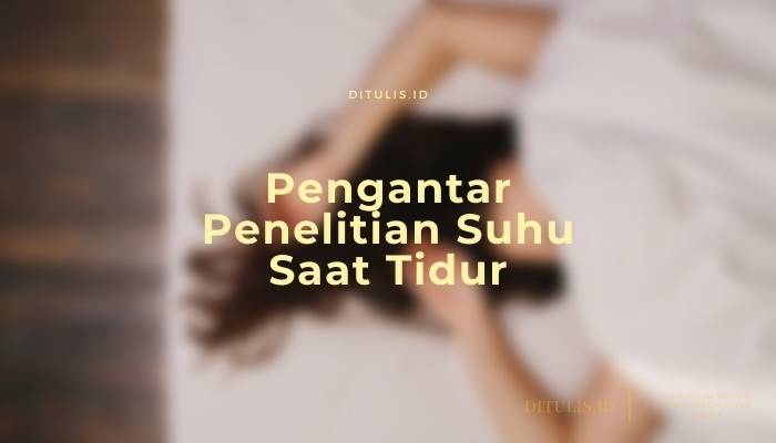 pengantar penelitian suhu saat tidur