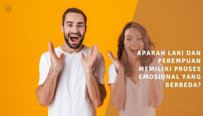 apakah laki dan perempuan memiliki proses emosional yang berbeda