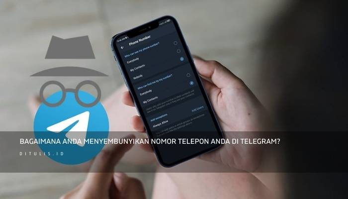 bagaimana anda menyembunyikan nomor telepon anda di telegram 