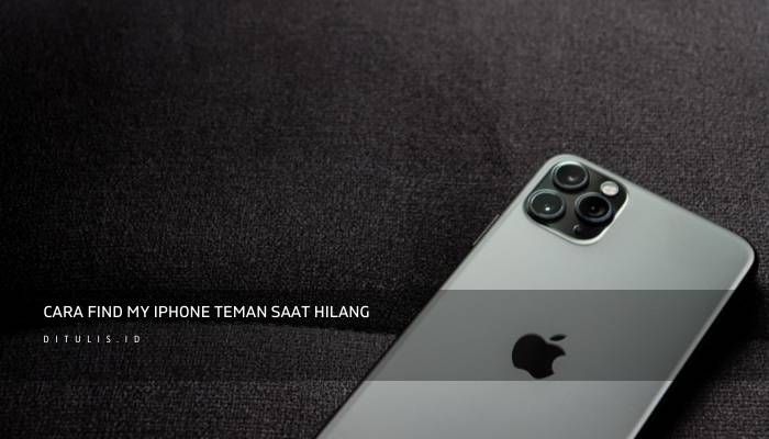 cara find my iphone teman saat hilang