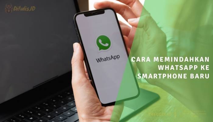 cara memindahkan whatsapp ke smartphone baru mentransfer cadangan & memulihkan
