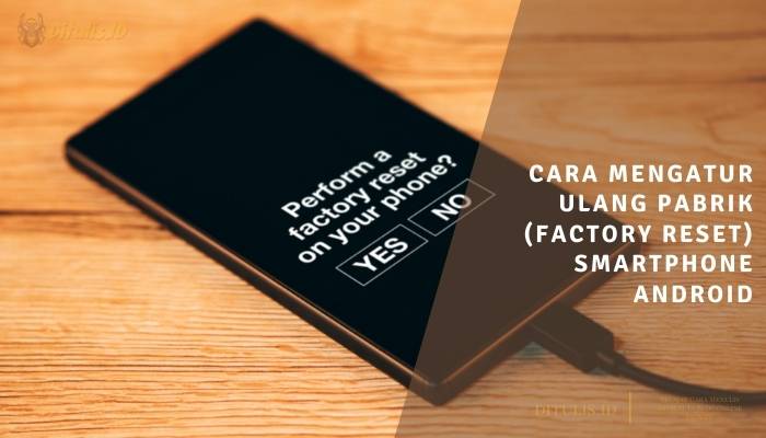 cara mengatur ulang pabrik (factory reset) smartphone android