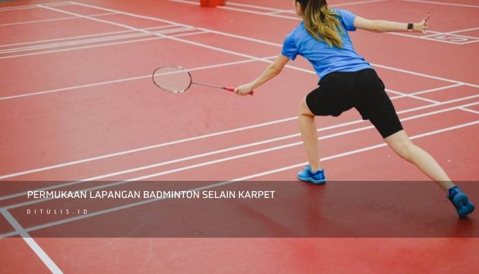 permukaan lapangan badminton selain karpet